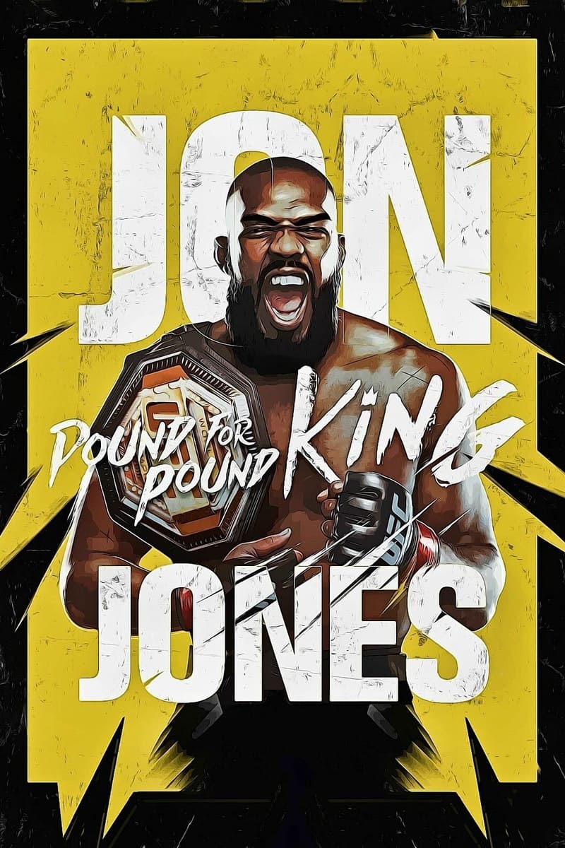 An illustrated poster of a male MMA fighter holding a championship belt, with bold white text reading JON JONES and POUND FOR POUND KING on a yellow and black background—perfect for fans streaming fights on Malta IPTV.